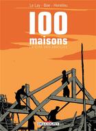 Couverture du livre « 100 maisons ; la cité des abeilles » de Delphine Le Lay et Marion Boe et Alexis Horellou aux éditions Delcourt