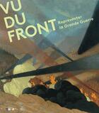 Couverture du livre « Vu du front ; représenter la guerre » de Sylvie Le Ray-Burini aux éditions Somogy