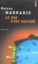 Couverture du livre « Le Che s'est suicidé » de Petros Markaris aux éditions Points