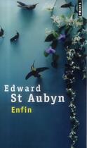 Couverture du livre « Enfin » de Edward Saint Aubyn aux éditions Points