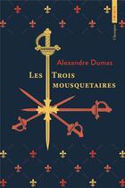 Couverture du livre « Les Trois Mousquetaires : les Trois Mousquetaires » de Alexandre Dumas aux éditions Points