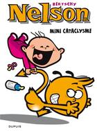 Couverture du livre « Nelson Tome 13 : mini cataclysme » de Christophe Bertschy aux éditions Dupuis