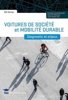 Couverture du livre « Voitures de société et mobilité durable ; diagnostic et enjeux » de Aniss M. Mezoued et Collectif et Anneloes Vandenbroucke et Joost Vaesen aux éditions Universite De Bruxelles