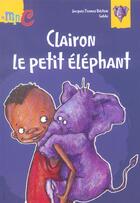 Couverture du livre « Clairon Le Petit Elephant » de Jacques Thomas-Bilstein aux éditions Hemma