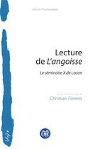 Couverture du livre « Lecture de L'angoisse : Le séminaire X de Lacan » de Christian Fierens aux éditions Eme Editions