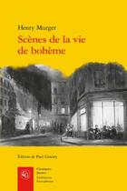 Couverture du livre « Scènes de la vie de bohème » de Henry Murger aux éditions Classiques Garnier