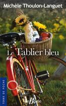 Couverture du livre « Le tablier bleu » de Michele Thoulon-Languet aux éditions De Boree