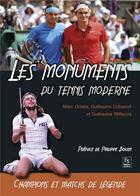 Couverture du livre « Les monuments du tennis moderne ; champions et matchs de légende » de Gdalia, Duhamel , Wi aux éditions Editions Sutton