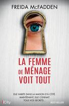 Couverture du livre « La femme de ménage voit tout » de Freida Mcfadden aux éditions City