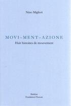 Couverture du livre « Movi-ment-azione : huit histoires de mouvement » de Nino Migliori aux éditions Slatkine