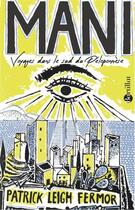 Couverture du livre « Mani ; voyages dans le sud du Péloponnèse » de Patrick Leigh Fermor aux éditions Bartillat