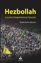 Couverture du livre « Hezbollah ; la voie, l'expérience, l'avenir » de Sheikh Na'Im Qassem aux éditions Albouraq