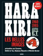 Couverture du livre « Hara Kiri, journal bête et méchant ; les belles images, 1960-1985 » de  aux éditions Hoebeke