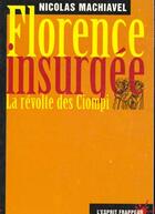 Couverture du livre « Florence insurgee » de Machiavel aux éditions L'esprit Frappeur