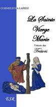 Couverture du livre « La sainte vierge Marie, extraits des trésors de Cornélius à Lapide » de Barbier aux éditions Saint-remi