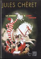 Couverture du livre « Jules Cheret ; Affiches De Cirque » de Segolene Le Men aux éditions Somogy