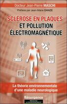Couverture du livre « Sclérose en plaques et pollution électromagnétique » de Jean-Pierre Maschi aux éditions Marco Pietteur