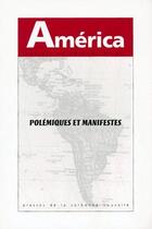 Couverture du livre « AMERICA n.21 : polémiques et manifestes » de  aux éditions Presses De La Sorbonne Nouvelle