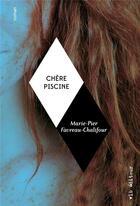 Couverture du livre « Chère piscine » de Marie-Pier Favreau-Chalifour aux éditions Vlb