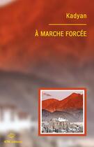 Couverture du livre « À marche forcée » de Kadyan aux éditions Ktm Editions