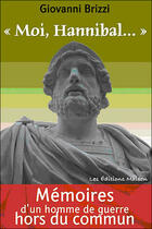 Couverture du livre « Moi, hannibal » de Giovanni Brizzi aux éditions Lemme Edit