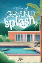 Couverture du livre « Le grand splash » de Angelique Thyssen aux éditions Les Sportives