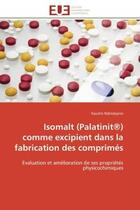 Couverture du livre « Isomalt (palatinit®) comme excipient dans la fabrication des comprimés » de Ndindayino-F aux éditions Editions Universitaires Europeennes