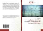 Couverture du livre « L'influence de l'effet couronne sur les lignes de transport electrique » de Ksentini Abdelhamid aux éditions Editions Universitaires Europeennes