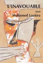 Couverture du livre « L'inavouable » de Mohamed Loakira aux éditions Marsam