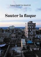 Couverture du livre « Sauter la flaque » de Laury Garcia Haouji aux éditions Baudelaire