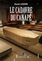 Couverture du livre « Le cadavre du canape » de Daniel Cassier aux éditions Sydney Laurent