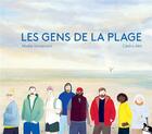 Couverture du livre « Les gens de la plage » de Cedric Abt et Maele Vincensini aux éditions Thierry Magnier