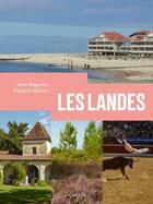 Couverture du livre « Les Landes » de Hubert Francois et Alain Beguerie aux éditions Geste