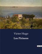 Couverture du livre « Los Pirineos » de Victor Hugo aux éditions Culturea