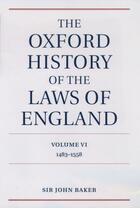 Couverture du livre « The Oxford History of the Laws of England Volume VI: 1483-1558 » de John Baker aux éditions Oup Oxford