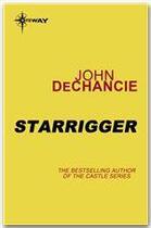 Couverture du livre « Starrigger » de John Dechancie aux éditions Victor Gollancz