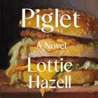 Couverture du livre « Piglet » de Lottie Hazell aux éditions Random House Uk