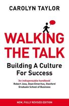 Couverture du livre « WALKING THE TALK - BUILDING A CULTURE FOR SUCCESS » de Carolyn Taylor aux éditions Cornerstone