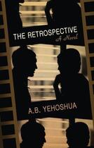 Couverture du livre « The Retrospective » de Yehoshua A B aux éditions Halban Publishers Digital