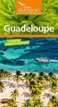 Couverture du livre « Guide évasion : Guadeloupe (édition 2019) » de Collectif Hachette aux éditions Hachette Tourisme