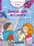 Couverture du livre « Sami et julie ce1 - sami et julie au louvre » de Bonte/Massonaud aux éditions Hachette Education