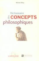 Couverture du livre « Dictionnaire Des Concepts Philosophiques » de Michel Blay aux éditions Larousse