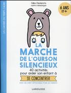 Couverture du livre « La marche de l'ourson silencieux » de Gilles Diederichs aux éditions Larousse