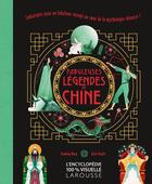 Couverture du livre « Fabuleuses légendes de Chine » de Katie Ponder et Xiaobing Wang aux éditions Larousse