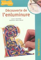 Couverture du livre « Decouverte de l'enluminure » de Lucien Xavier Polastron aux éditions Dessain Et Tolra
