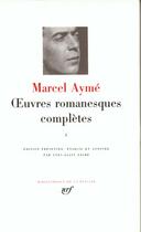 Couverture du livre « Oeuvres romanesques complètes Tome 1 » de Marcel Aymé aux éditions Gallimard