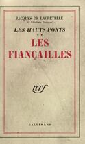 Couverture du livre « Les fiancailles » de Lacretelle J D. aux éditions Gallimard