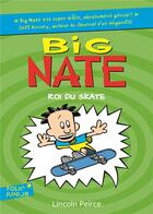Couverture du livre « Big Nate Tome 3 : roi du skate » de Lincoln Peirce aux éditions Gallimard-jeunesse