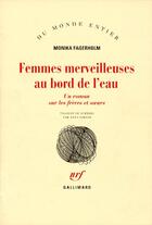 Couverture du livre « Femmes merveilleuses au bord de l'eau » de Fagerholm M aux éditions Gallimard