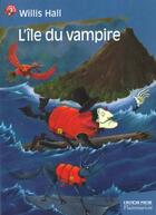 Couverture du livre « L'ile du vampire » de Willis Hall aux éditions Pere Castor